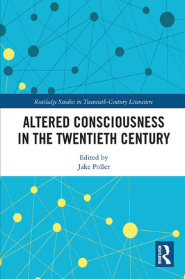 Altered Consciousness in the Twentieth Century