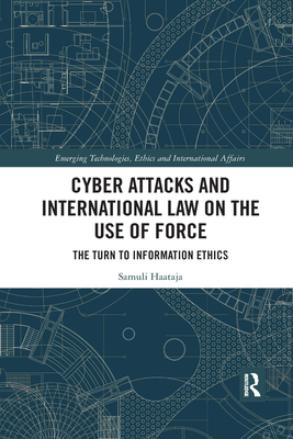 Cyber Attacks and International Law on the Use of Force