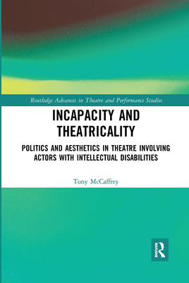 Incapacity and Theatricality