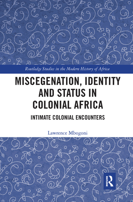 Miscegenation, Identity and Status in Colonial Africa