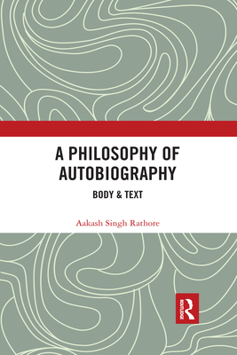 A Philosophy of Autobiography