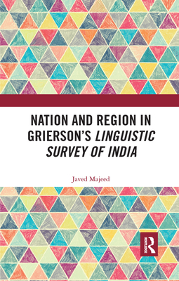 Nation and Region in Grierson's Linguistic Survey of India