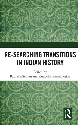 Re-searching Transitions in Indian History