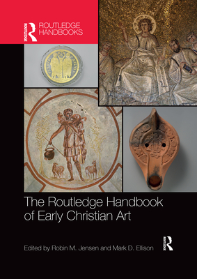 The Routledge Handbook of Early Christian Art