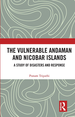 The Vulnerable Andaman and Nicobar Islands