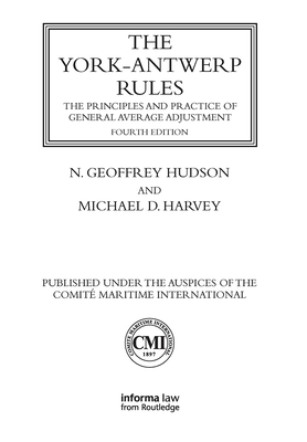 The York-Antwerp Rules: The Principles and Practice of General Average Adjustment