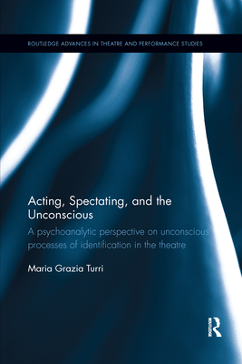 Acting, Spectating and the Unconscious