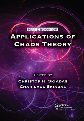 Handbook of Applications of Chaos Theory