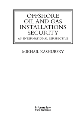 Offshore Oil and Gas Installations Security