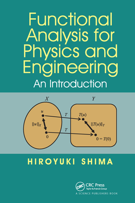 Functional Analysis for Physics and Engineering