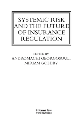 Systemic Risk and the Future of Insurance Regulation