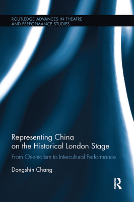 Representing China on the Historical London Stage