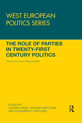 The Role of Parties in Twenty-First Century Politics