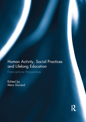 Human Activity, Social Practices and Lifelong Education