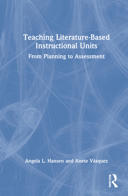 Teaching Literature-Based Instructional Units