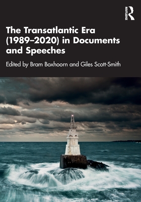 The Transatlantic Era (1989-2020) in Documents and Speeches