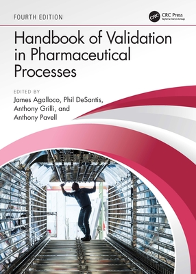 Handbook of Validation in Pharmaceutical Processes, Fourth Edition