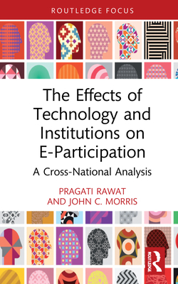 The Effects of Technology and Institutions on E-Participation