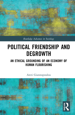 Political Friendship and Degrowth