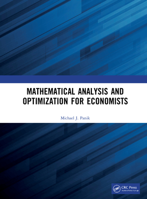 Mathematical Analysis and Optimization for Economists