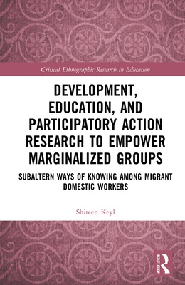 Development, Education, and Participatory Action Research to Empower Marginalized Groups