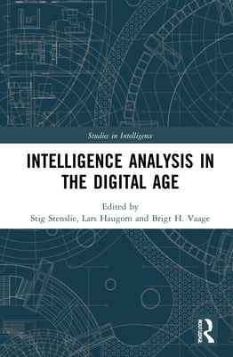 Intelligence Analysis in the Digital Age