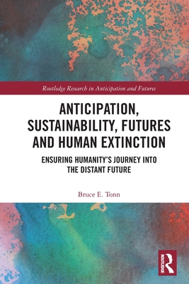 Anticipation, Sustainability, Futures and Human Extinction