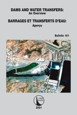 Dams and Water Transfers - An Overview / Barrages et Transferts d'Eau - Apercu