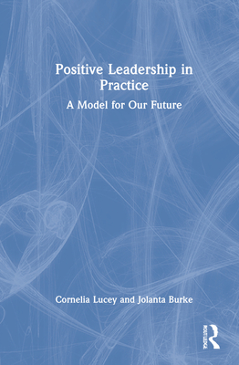 Positive Leadership in Practice