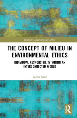 The Concept of Milieu in Environmental Ethics