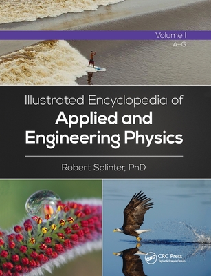 Illustrated Encyclopedia of Applied and Engineering Physics, Volume One (A-G)