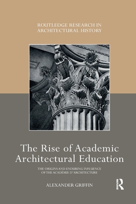 The Rise of Academic Architectural Education