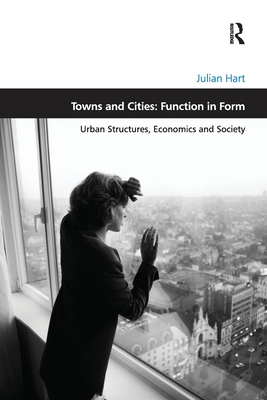 Towns and Cities: Function in Form