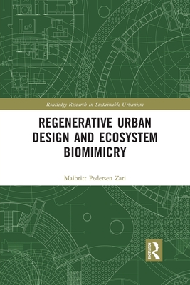 Regenerative Urban Design and Ecosystem Biomimicry