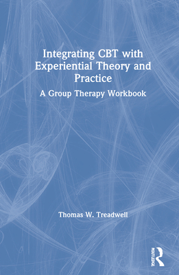 Integrating CBT with Experiential Theory and Practice