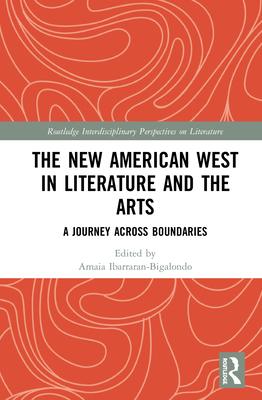 The New American West in Literature and the Arts