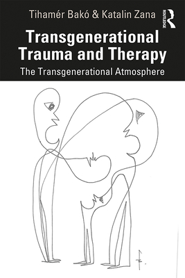 Transgenerational Trauma and Therapy