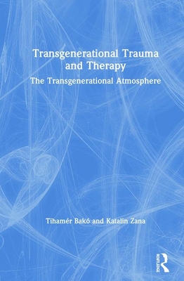 Transgenerational Trauma and Therapy