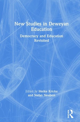 New Studies in Deweyan Education