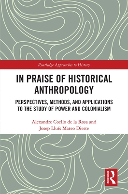 In Praise of Historical Anthropology