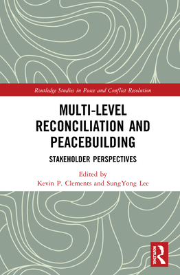 Multi-Level Reconciliation and Peacebuilding