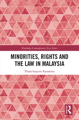 Minorities, Rights and the Law in Malaysia