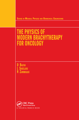 The Physics of Modern Brachytherapy for Oncology