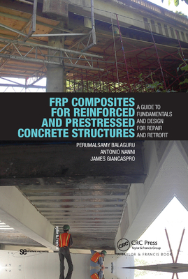 Frp Composites for Reinforced and Prestressed Concrete Structures