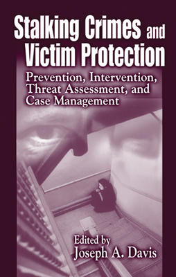 Stalking Crimes and Victim Protection