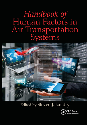 Handbook of Human Factors in Air Transportation Systems