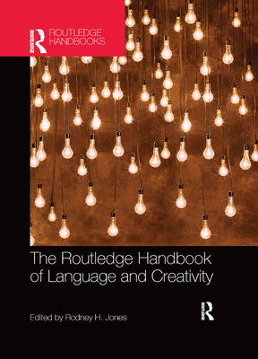 The Routledge Handbook of Language and Creativity