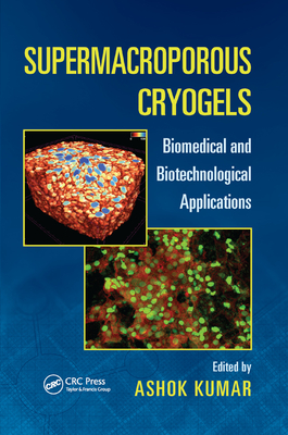 Supermacroporous Cryogels