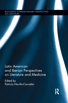 Latin American and Iberian Perspectives on Literature and Medicine