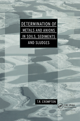 Determination of Metals and Anions in Soils, Sediments and Sludges